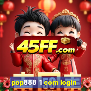 pop888 1 com login